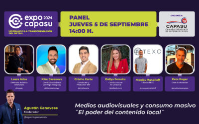 El poder del contenido local: Un panel de expertos en medios audiovisuales y consumo masivo en la Expo Capasu 2024